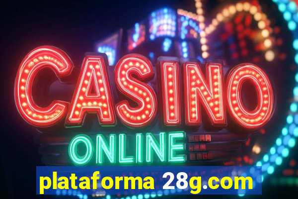 plataforma 28g.com